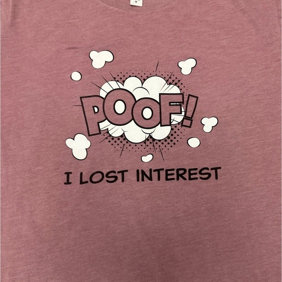 Bella + Canvas | "Poof! I Lost Interest" Graphic Tee | M | Heather Orchid - Picture 11 of 16